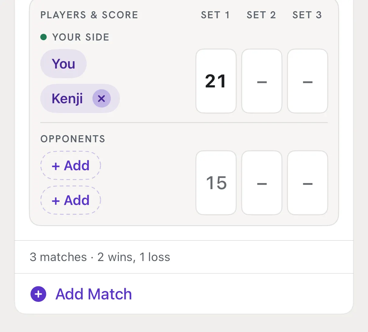 Match 3: you and Kenji, Win selected, 21-15 in Set 1. Below it: 3 matches, 2 wins, 1 loss, and Add Match.